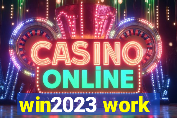 win2023 work